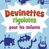 Devinettes rigolotes pour les enfants