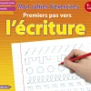 Mon cahier d'exercices: premiers pas vers l'écriture