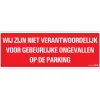 Pictogram niet verantwoordelijk 33 x 12 cm