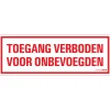 Pictogram toegang onbevoegden 33 x 12 cm